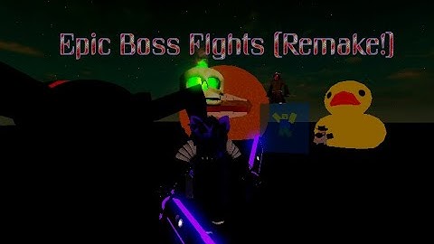 Epic Boss Fights (Remake!)
