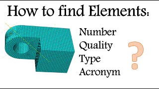 Abaqus: Find elements number, acronym and type, and verify mesh quality