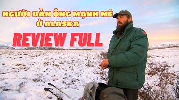 Review Full Cuộc Sống Của MorganTại Miền Núi Alaska | Sói Ngốc Review