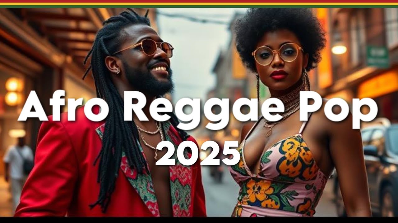 🌍🔥 Afro Reggae Pop 2025 – Where Vibes Meet the Future 🔥🎶 - YouTube