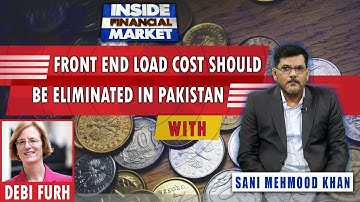 Front end load cost should be eliminated in Pakistan