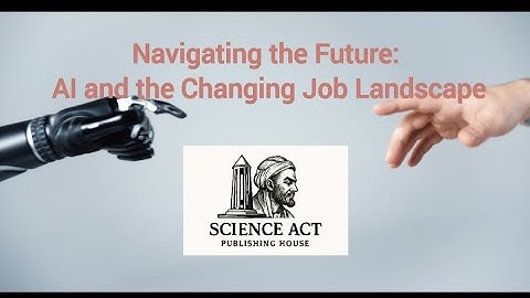 Navigating the Future: AI and the Changing Job Landscape