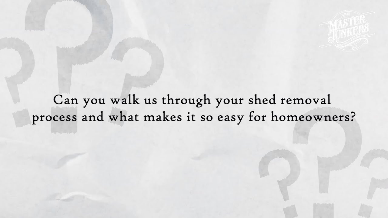 Shed Removal Process by Master Junkers