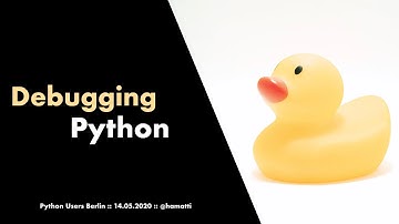 Debugging Python - Juha-Matti Santala - Python Users Berlin 14.5.2020