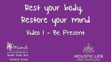 Rest Your Body, Restore Your Mind — Be Present