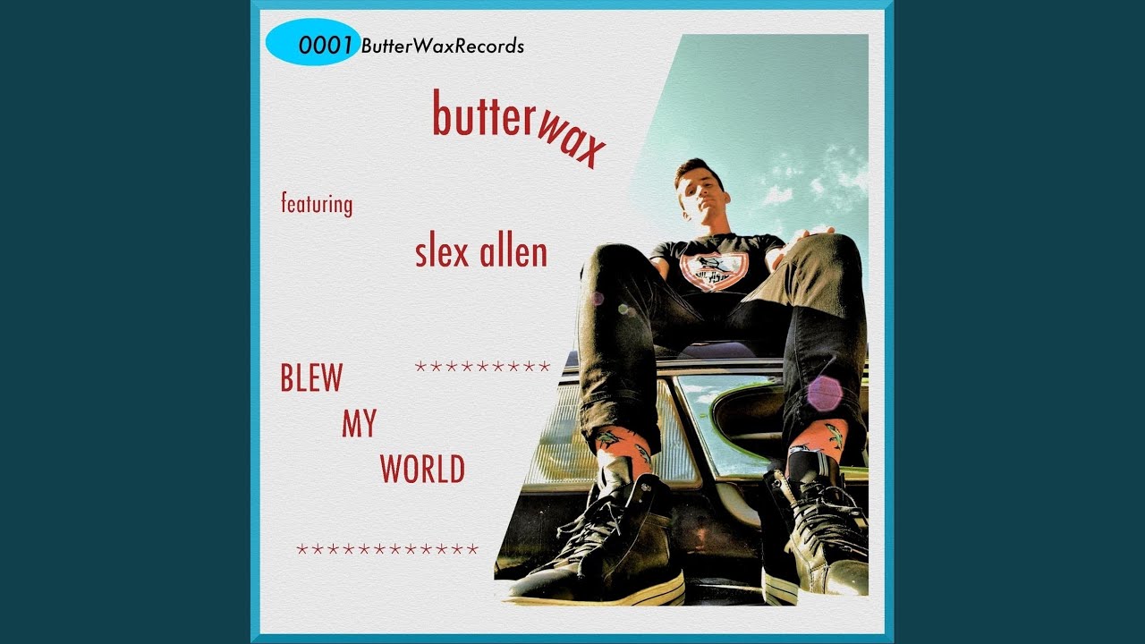 Blew My World (feat. Slex Allen)