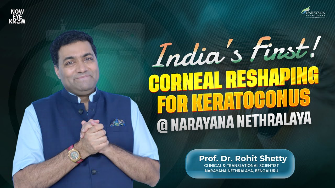 Трансформация лечения кератоконуса: ремоделирование роговицы в Индии @ Narayana Nethralaya 