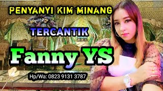 Pesona kecantikan penyanyi KIM ranah minang| fanny YS Kim feat: Vaddero live musik