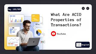 Day 183/365 | What Are ACID Properties of Transactions? | English