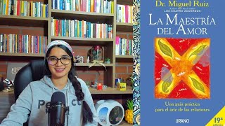 LA MAESTRÍA DEL AMOR- LO QUE DEBES APRENDER SOBRE LAS RELACIONES 💞✨ PARTE 1