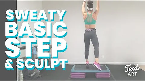 Step + Sculpt Newbie Friendly, FULL SWEAT, easy to...