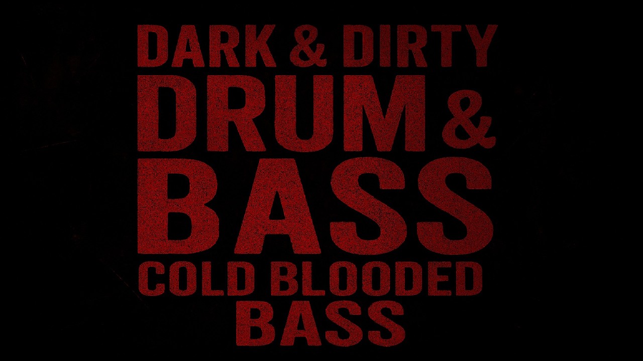 Dark & Dirty Drum & Bass mix: Cold Blooded Bass
