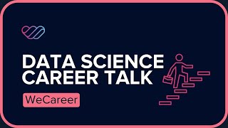 Data Science Job Search Tips, Building Resumes, interviews Prep, and Salary Negotiation I WeCareer