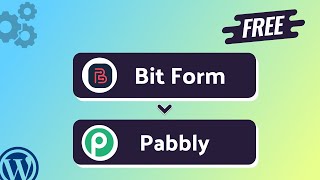 Integrating Bit Form with Pabbly | Step-by-Step Tutorial | Bit Integrations