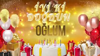 OĞLUM - Doğum Günün Kutlu Olsun Oğlum