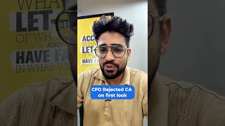 CFO rejected CA on first look #castudents