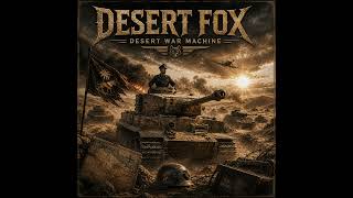 Desert Fox  Desert War Machine warmetal industrialmetal tribalmetal metal2026 desertwar