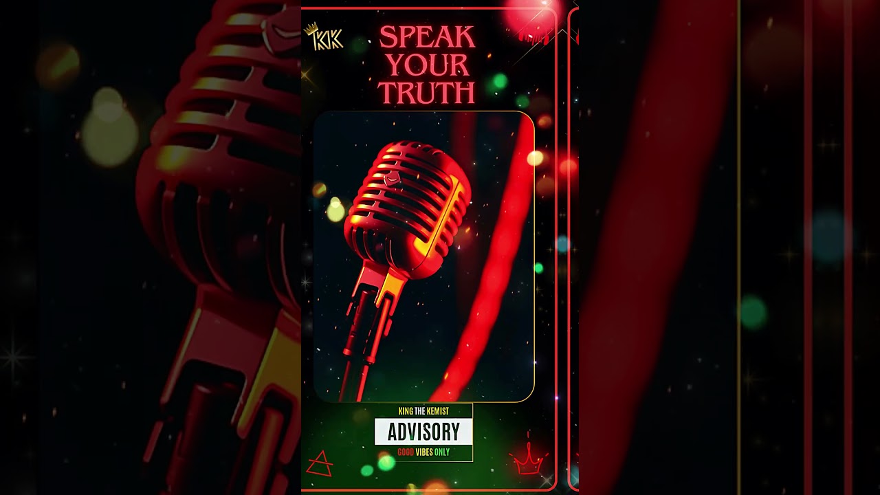 Speak Your Truth 🔥 | King The Kemist