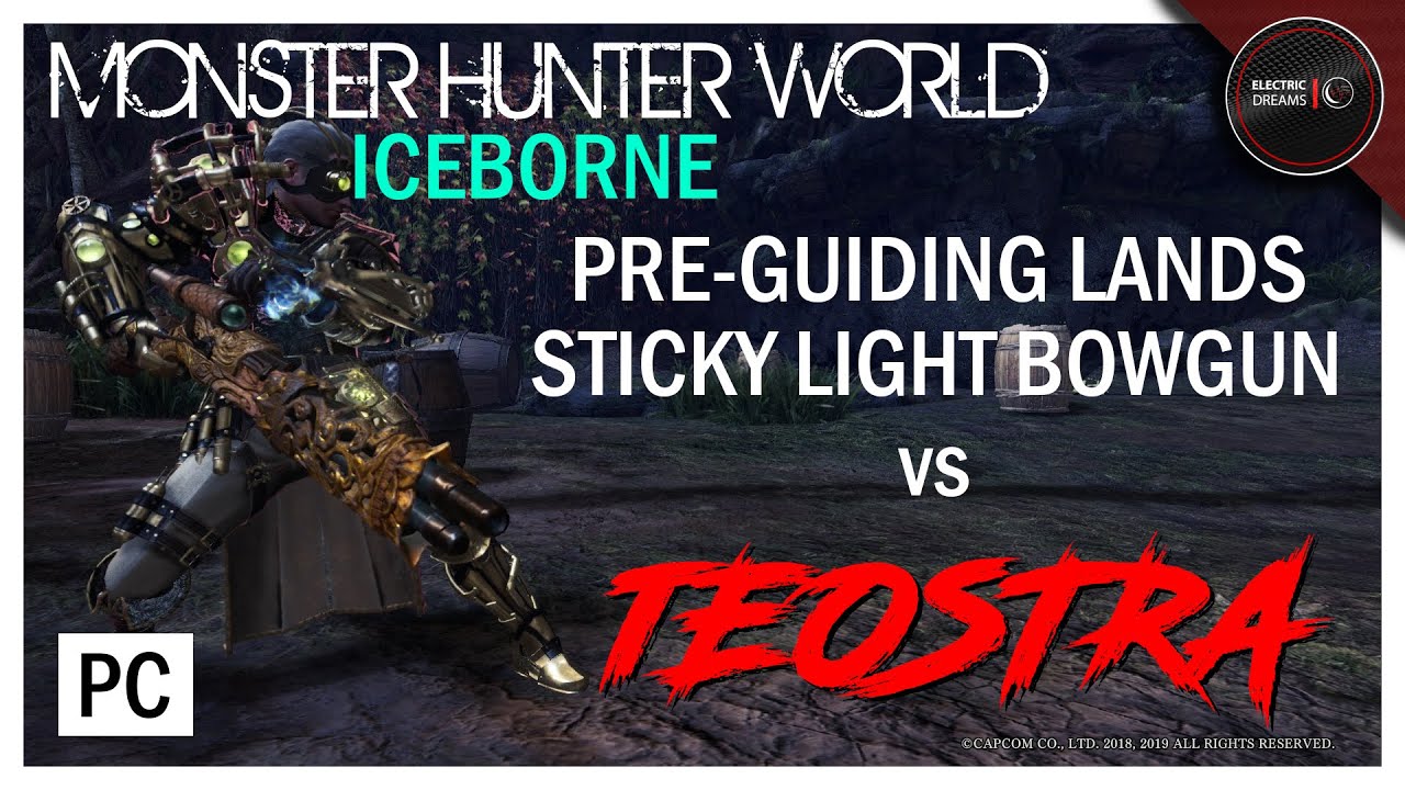 MHW: ICEBORNE - Trying Out A Pre-Guiding Lands STICKY LBG VS TEOSTRA (PC)  *NOT A SPEEDRUN* - YouTube