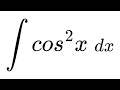 Integral of cos^2(x) in 15 Seconds!