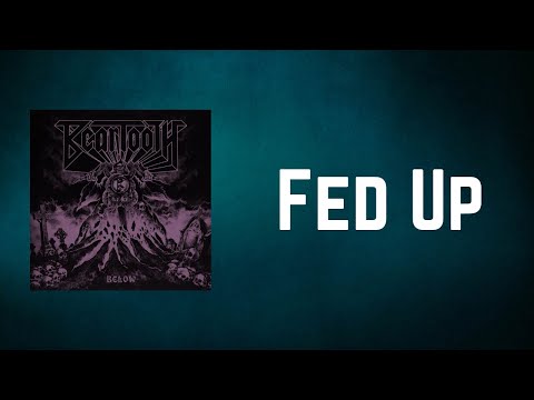 Beartooth - Fed Up