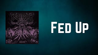 Beartooth - Fed Up (Lyrics)