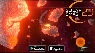 Solar Smash 2D - Android/iOS Gameplay