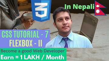 #14 CSS Tutorial In Nepali 2021 [Flexbox- II]