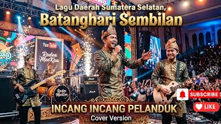 Incang Incang Pelanduk - Lagu Daerah Sumatera Selatan | Batanghari Sembilan Cover by @RadenMeeKaa 