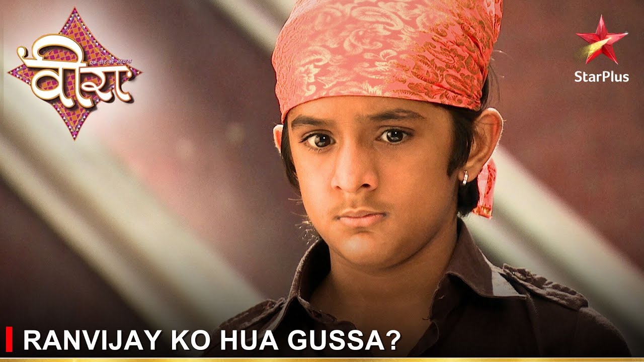 Ek Veer Ki Ardaas - Veera | एक वीर की अरदास - वीरा | Ranvijay ko hua gussa?