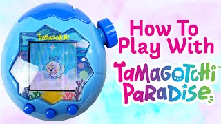 Tamagotchi Paradise Guide | How To Play With, Take Care Of, Level Up, & Pause