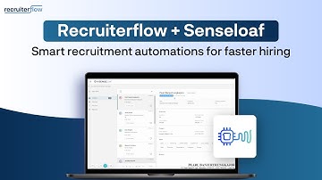 Recruiterflow + Senseloaf: Smart recruitment automations for faster hiring