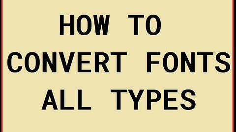 HOW TO CONVERT UNICODE FONT TO ANY OTHER ANSI FONT HINDI MARATHI DEVANAGARI ALL