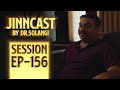 Jinncast session 156