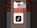 How to Change TikTok Phone Number and Email Address