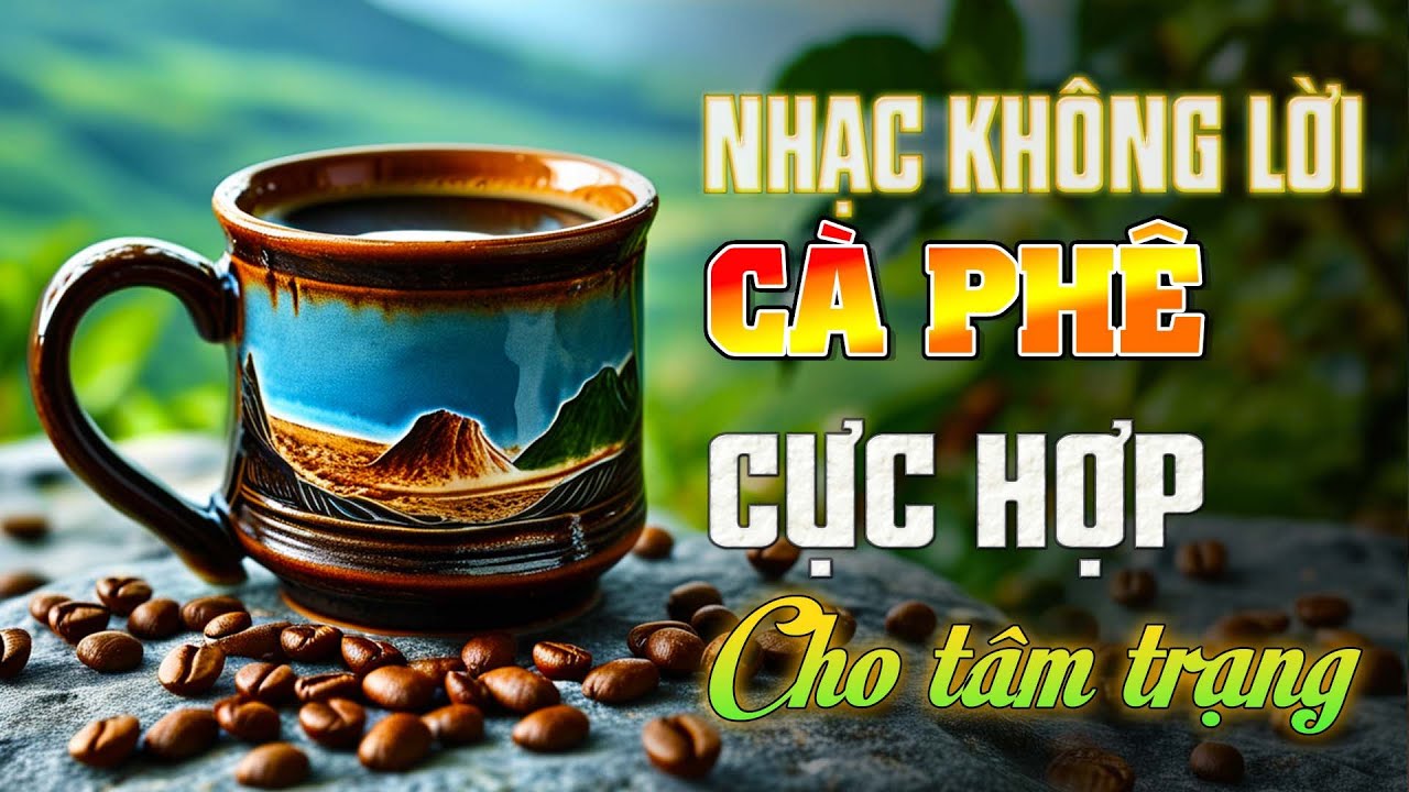 🍷 Ôi xao xuyến! Nhạc không lời phòng trà sáng sớm, nghe đến đâu tan chảy đến đó!