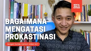 Kamu Suka Menunda? Jangan Jangan Prokastinasi. Yuk Cari Tau Jalan Keluarnya