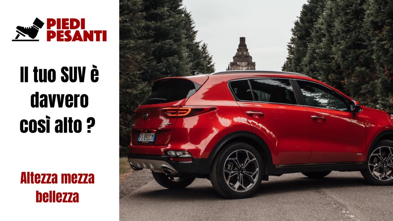 Il tuo SUV è davvero così alto? ALTEZZA MEZZA BELLEZZA