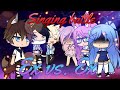 Singing battle///Ex vs. Ex\\\Gacha life