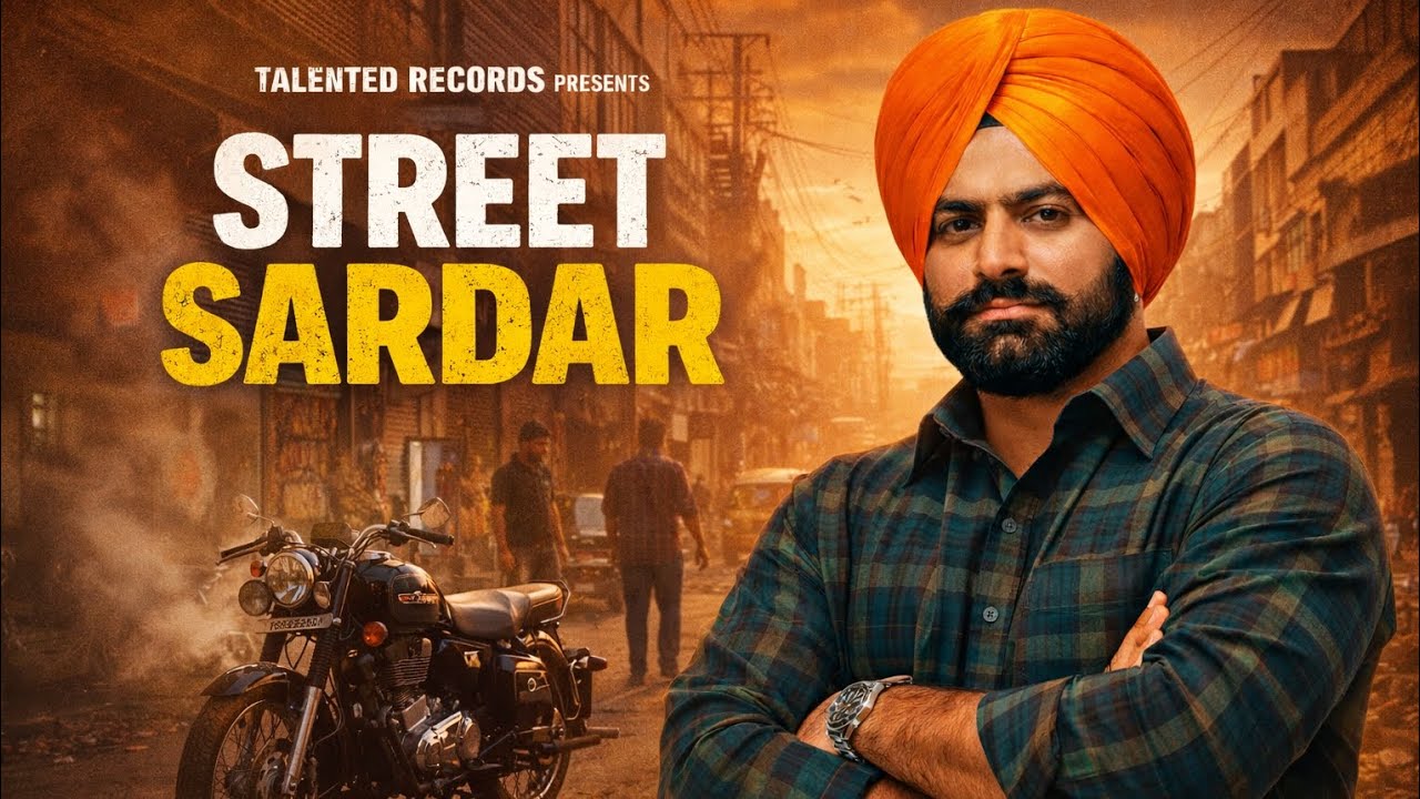 Street Sardar | KV Jatt | Talented Records Present | New Punjabi Song