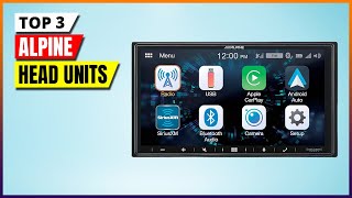 Best Alpine Head Units 2026