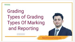 Grading and Types of Grading, Types Of Marking and Reporting
