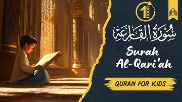 Quran For Kids | 101 Surah Al Qariah (The Calamity) | سورة القارعة | Memorization | 1 Hour Repeat