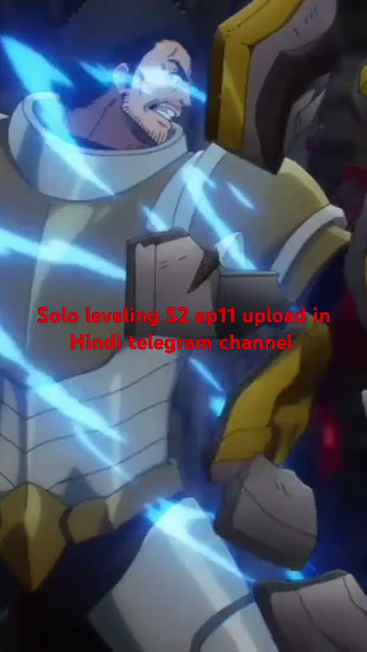 solo leveling S2 ep11 upload in Hindi telegram channel link https://t.me/animeworldhinadi
