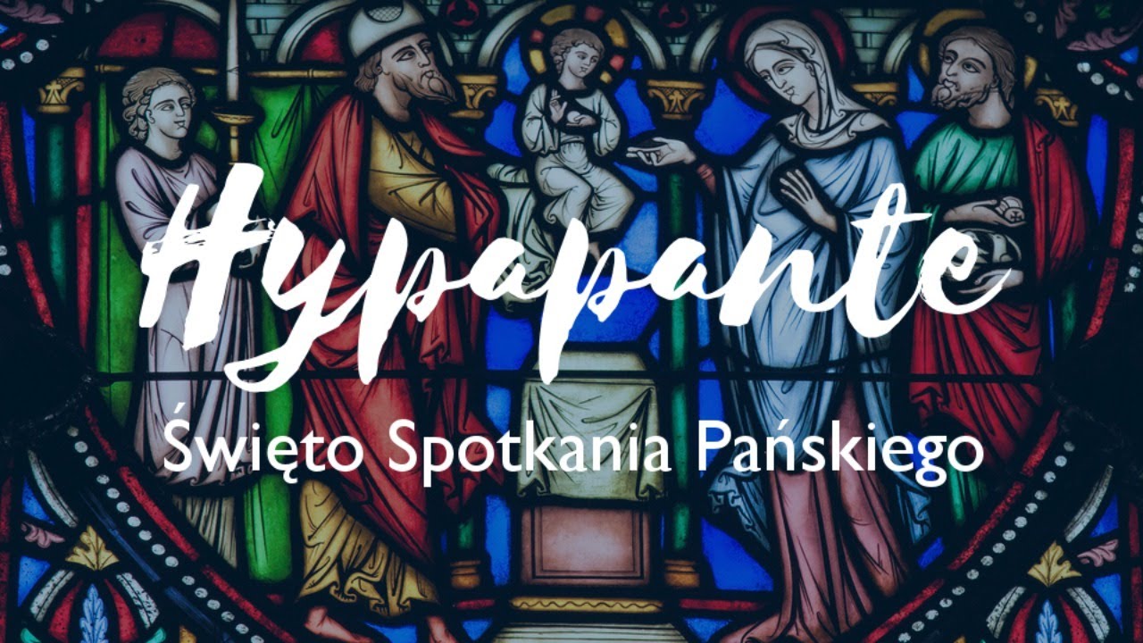 Liturgia Eucharystii  II  Święto Hypapante - Spotkanie Pańskie