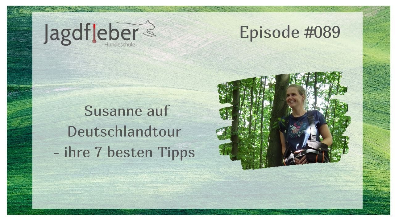 P089: Susanne auf Deutschlandtour - ihre 7 besten Tipps