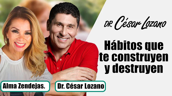 Hbitos que te construyen y te destruyen | Dr. Csar...