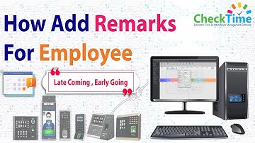 How To Add/Edit and Delete Remarks for Late Coming and Early Out Employees #CheckTime