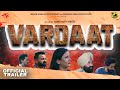 Vardaat  official trailer 2022  punjabi short film  mehar shah entertainment