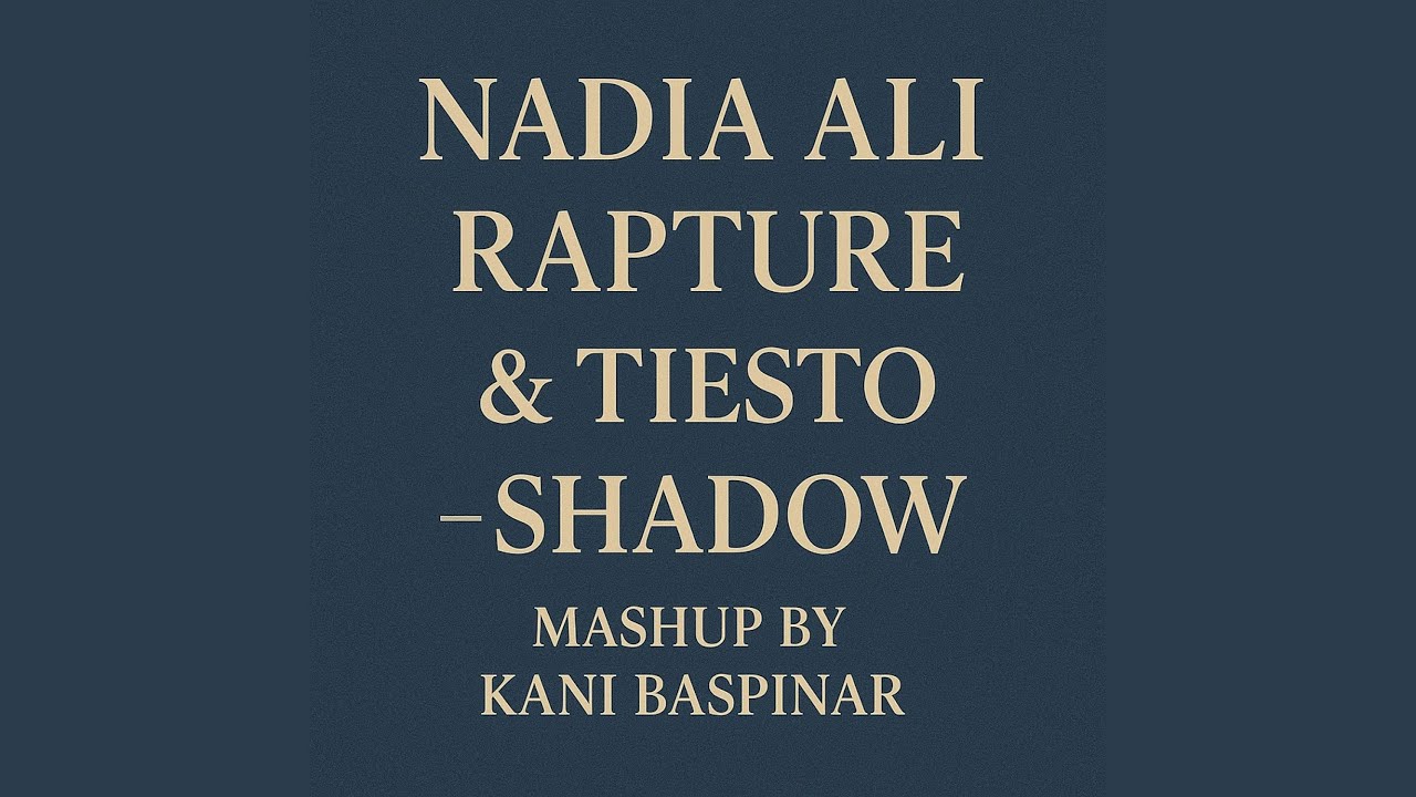 Nadia Ali Rapture & Tiesto Shadow (Mashup)